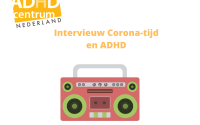 Interview ADHD in Corona-tijd
