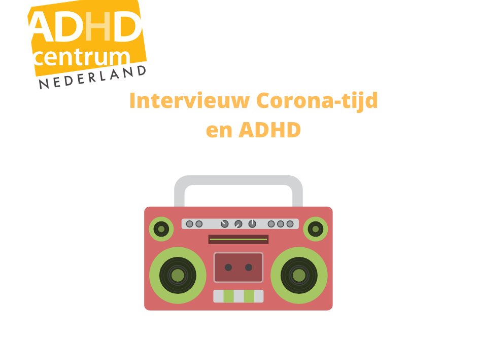 Interview ADHD in Corona-tijd